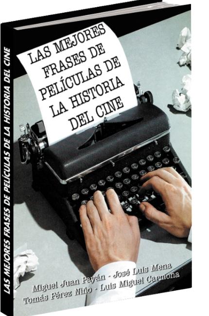 Las mejores frases de películas de la historia del cine