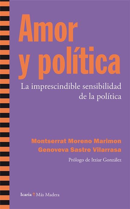 Amor y política "La imprescindible sensibilidad de la política"