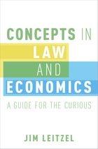Concepts in Law and Economics "A Guide for the Curious"