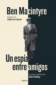 Un espia entre amigos "La gran traición de Kim Philby"