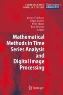 Mathematical Methods in Time Series Analysis and Digital Image Processing