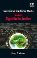 Trademarks and Social Media "Towards Algorithmic Justice"