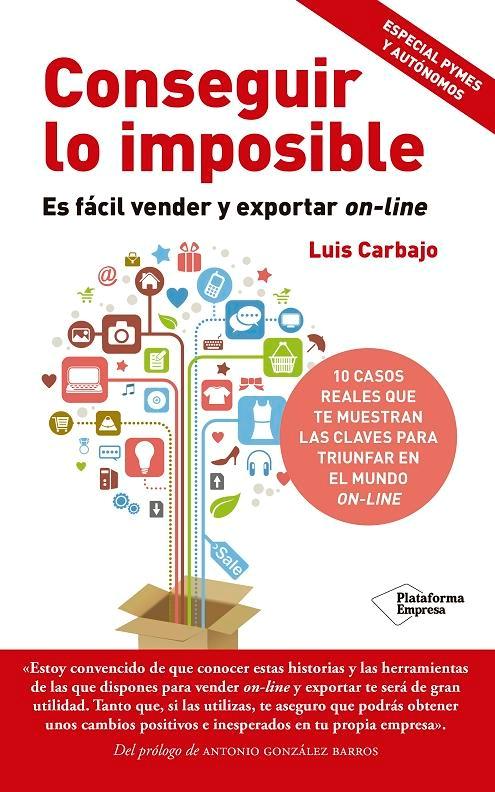 Conseguir lo imposible "Es fácil vender y exportar on-line"