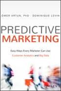 Predictive Marketing "Easy Ways Every Marketer Can Use Customer Analytics and Big Data"