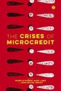 The Crises of Microcredit