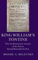 King William's Tontine "Why the Retirement Annuity of the Future Should Resemble its Past"