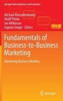 Fundamentals of Business-to-Business Marketing "Mastering Business Markets"