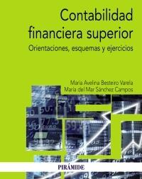 Contabilidad financiera superior "Orientaciones teóricas, esquemas y ejercicios"