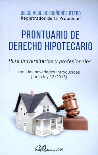 Prontuario de Derecho Hipotecario "Para universitarios y profesionales"