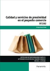 Calidad y servicios de proximidad en el pequeño comercio "UF2382"