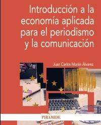 Introducción economía aplicada para el periodismo y la comunicación