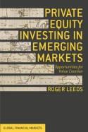 Private Equity Investing in Emerging Markets "Opportunities for Value Creation"
