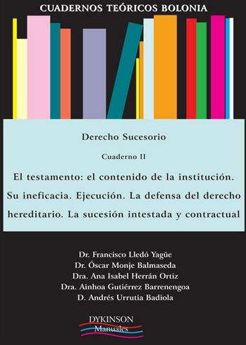 Cuadernos Teóricos Bolonia. Derecho Sucesorio. Cuaderno II. El testamento. El contenido de la institució