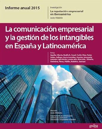 La comunicación empresarial y la gestión de los intangibles en España y Latinoamérica "Informe anual 2015"