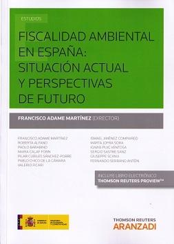 Fiscalidad Ambiental en España: Situación Actual y Perspectivas de Futuro