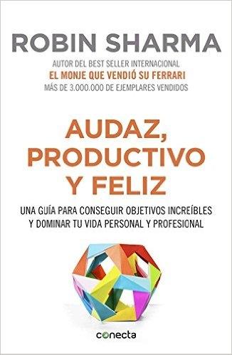 Audaz, productivo y feliz