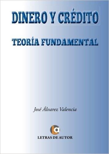 Dinero y crédito "Teoría fundamental"