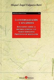 La externalización y sus límites "reflexiones sobre la doctrina judicial y el marco normativo. Propuestas de regulación"