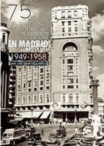 75 años de estreno en Madrid "1949-1958"