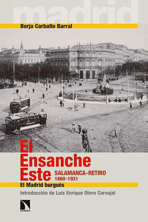 El ensanche Este "Salamanca-Retiro 1860-1931"