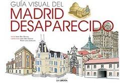 Guía visual del Madrid desaparecido