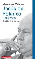 Jesus de Polanco (1929-2007) "Capitán de empresas"