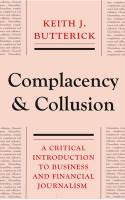 Complacency and Collusion "A Critical Introduction to Business and Financial Journalism"