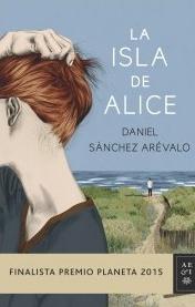 La isla de Alice "Finalista premio planeta 2015"