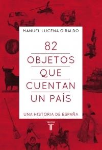 82 objetos que cuentan un país "Una historia de España"