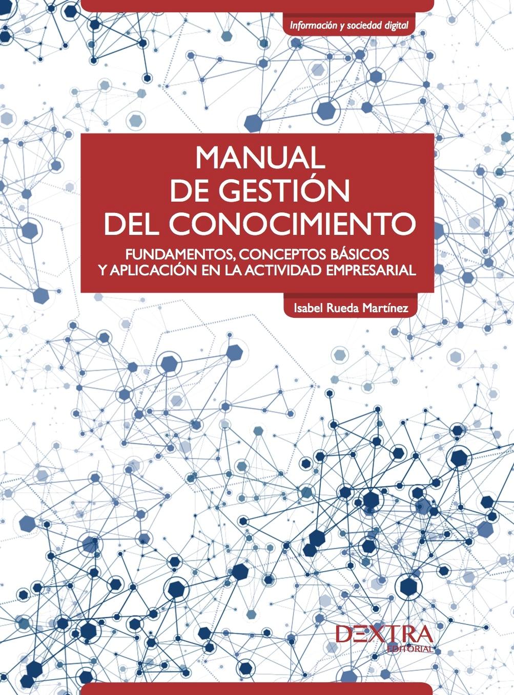 Manual de gestión del conocimiento "Fundamentos, conceptos básicos y aplicación en la actividad empresarial"