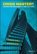 Crisis Wasted? "Leading Risk Managers on Risk Culture"