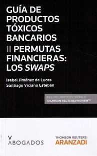 Guía de Productos Tóxicos Bancarios Vol.II "Permutas Financieras: los Swaps"