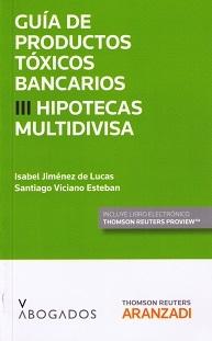 Guía de Productos Tóxicos Bancarios Vol.III "Hipotecas multidivisa"