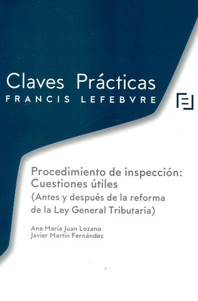 Procedimiento de inspección: cuestiones útiles "(antes y después de la reforma de la Ley General Triburaria)"