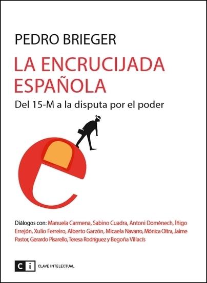 La encrucijada española "Del 15-M a la disputa por el poder"