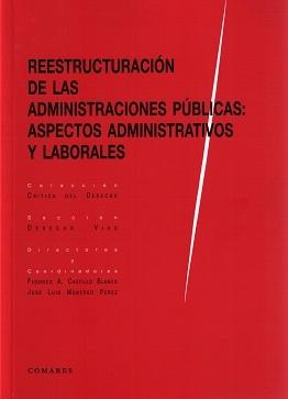 Reestructuración de las Administraciones Públicas: aspectos administrativos y laborales
