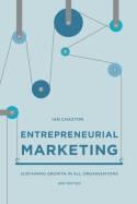 Entrepreneurial Marketing "Sustaining Growth in All Organisations"