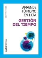 Gestión del tiempo "Aprende tú mismo en 1 día"