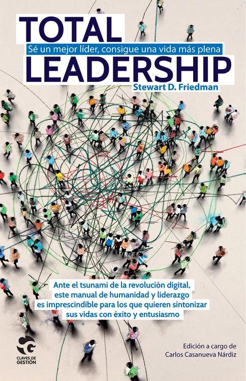 Total Leadership "Sé un mejor líder, consigue una vida más plena"