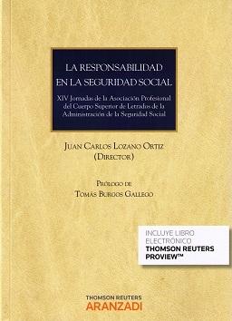 La responsabilidad en la Seguridad Social "XIV Jornadas de la Asociación Profesional del Cuerpo Superior de Letrados de"
