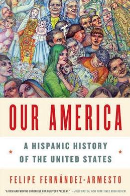 Our America "A Hispanic History of the United States"
