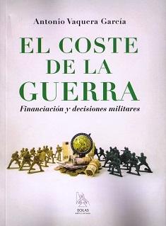 El Coste de la Guerra "Financiación y Decisiones Militares"