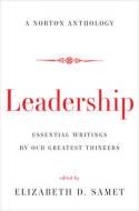 Leadership "Essential Writings by Our Greatest Thinkers"