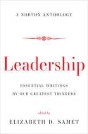 Leadership "Essential Writings by Our Greatest Thinkers"