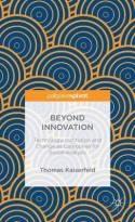 Beyond Innovation "Technology, Institution and Change as Categories for Social Analysis"