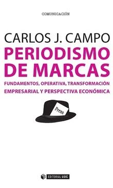 Periodismo de marcas "Fundamentos, operativa, transformación empresarial y perspectiva económica"