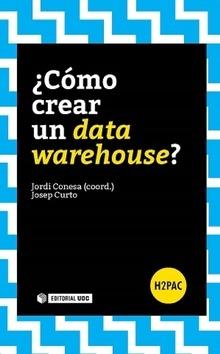 ¿Cómo crear un data warehouse?