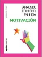 Motivación "Aprende tú mismo en 1 día"