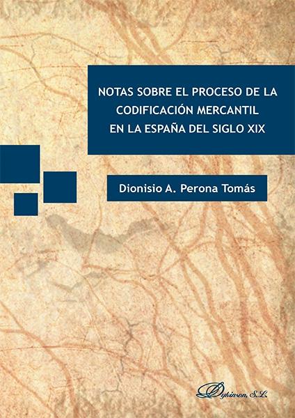 Notas sobre el proceso de la codificación mercantil en la España del Siglo XIX