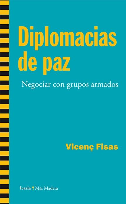 Diplomacias de la paz "Negociar con grupos armados"